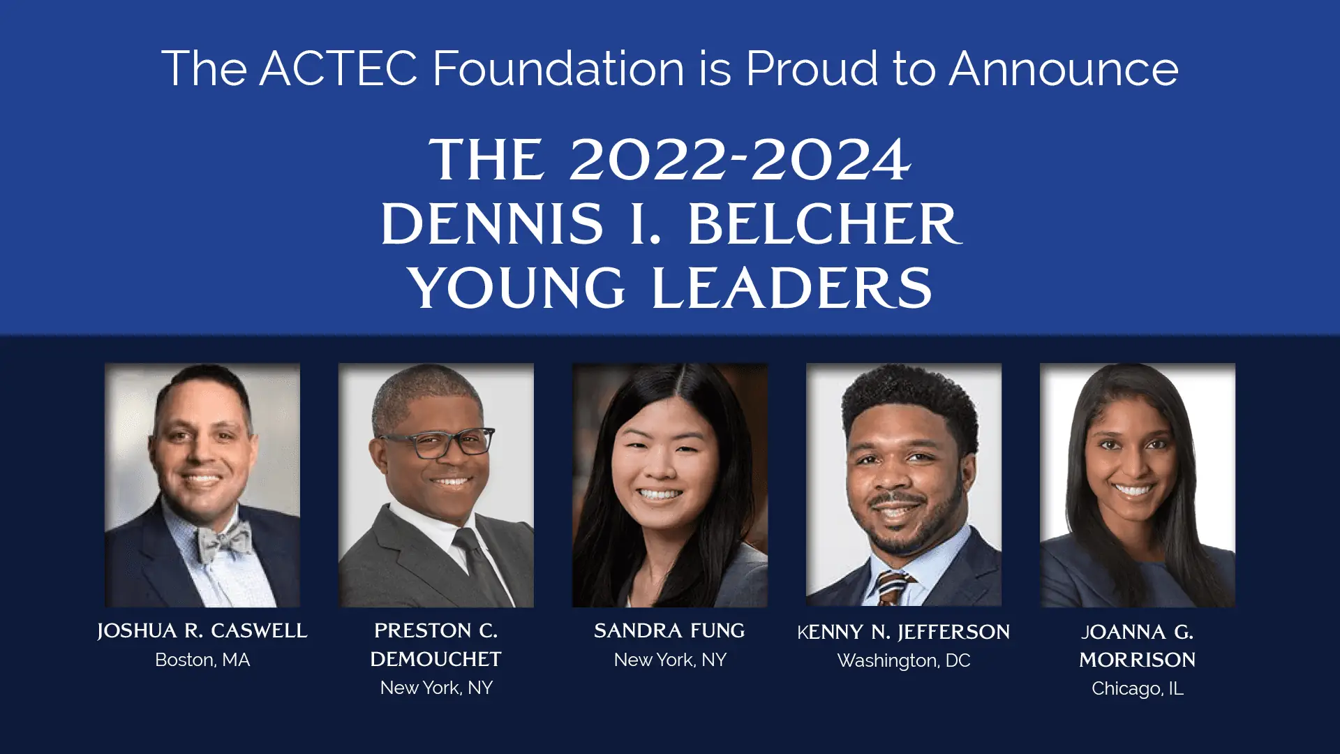 The ACTEC Foundation Announces the 2022-2024 Dennis I. Belcher Young Leaders