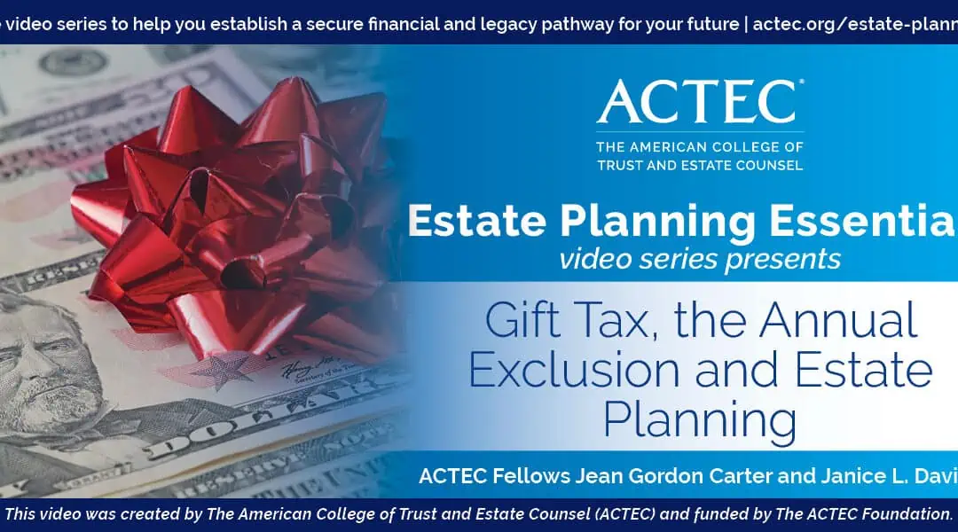 Gift Tax, the Annual Exclusion and Estate Planning