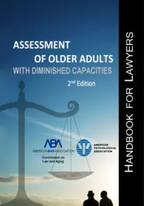 Assessment of Older Adults with Diminished Capacities: A Handbook for Lawyers, 2nd Edition
