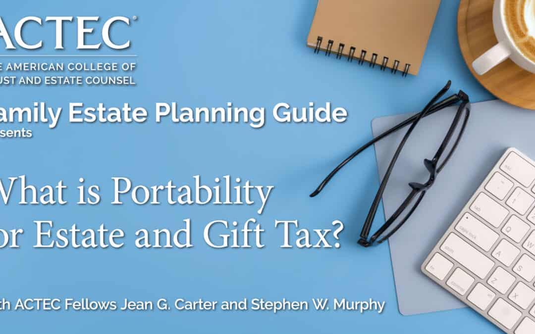 What is Portability for Estate and Gift Tax?