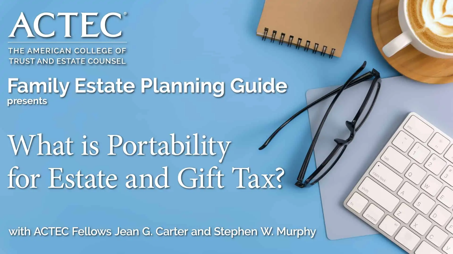 What is Portability for Estate and Gift Tax?