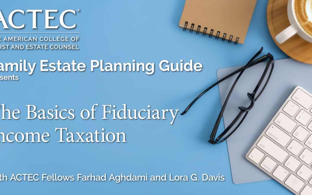 The Basics of Fiduciary Income Taxation
