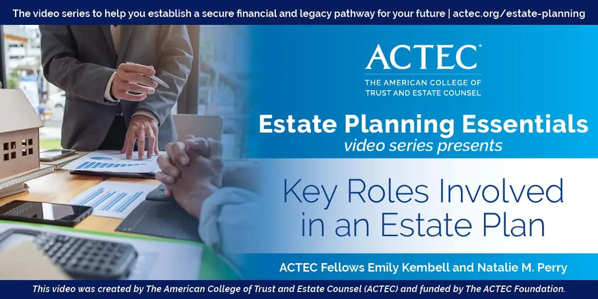 Key Roles Involved in an Estate Plan