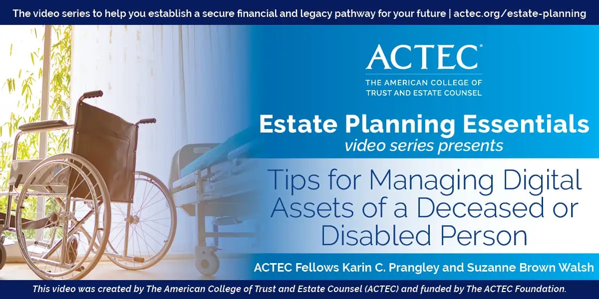 Tips for Managing Digital Assets of a Deceased or Disabled Person