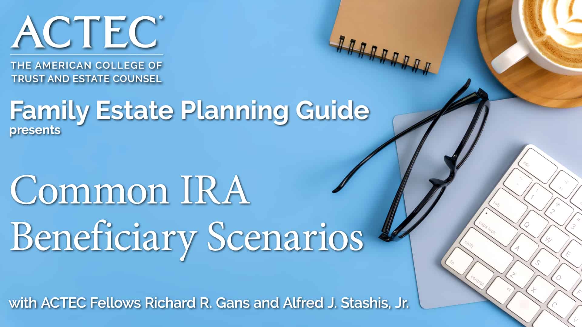 Common IRA Beneficiary Scenarios