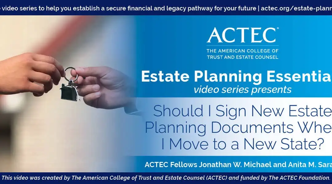 Should I Sign New Estate Planning Documents When I Move to a New State?