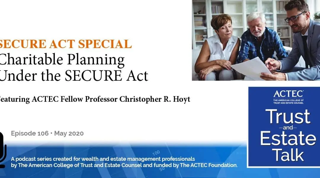 Charitable Planning and the SECURE Act – SECURE Act Special