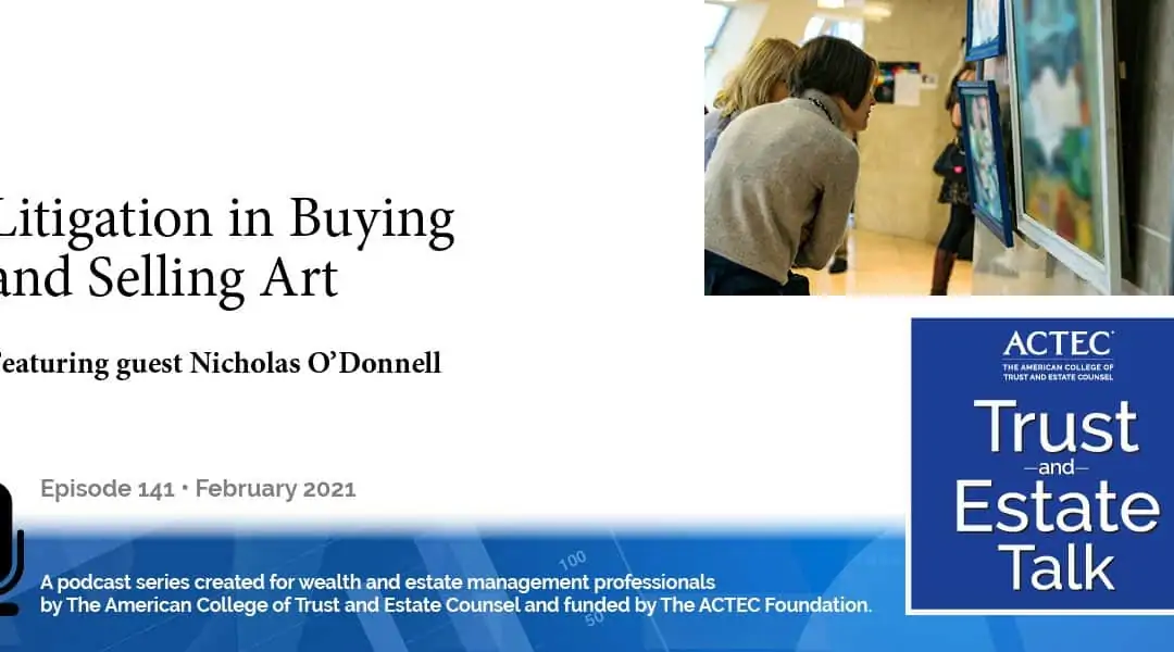 Litigation Issues in Buying and Selling Art