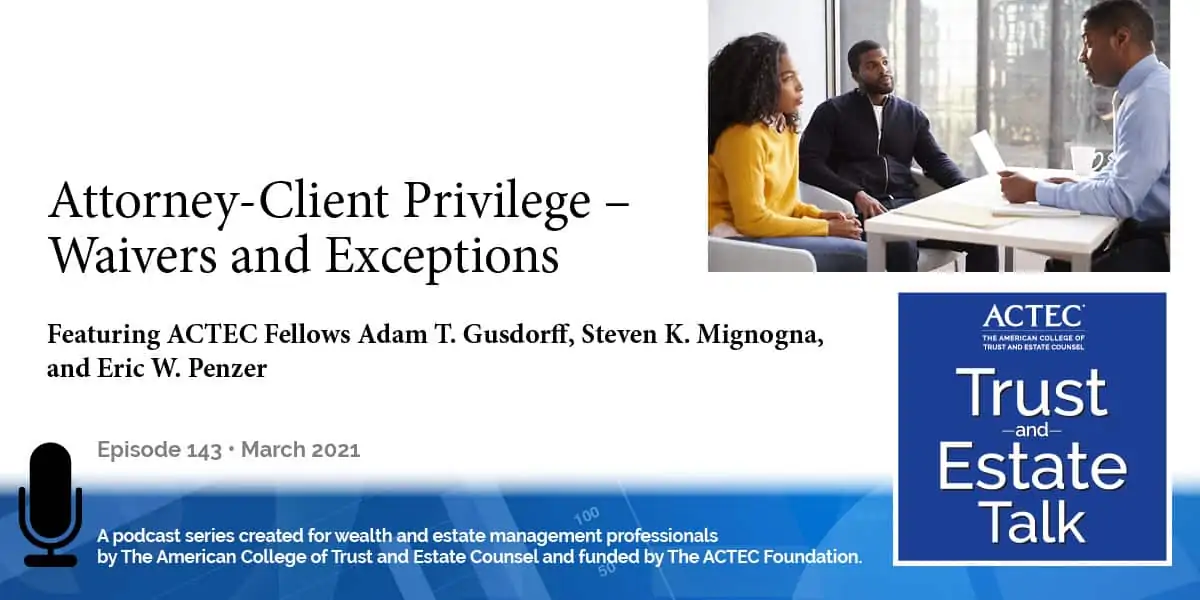 Attorney-Client Privilege - Waivers and Exceptions