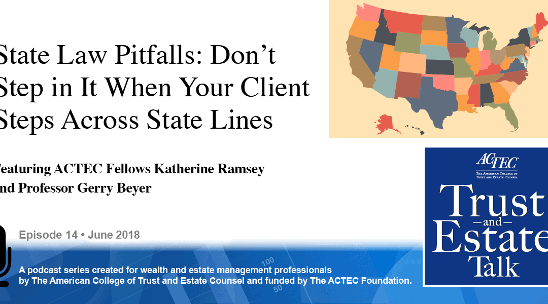 State Law Pitfalls: Don’t Step in It When Your Client Steps Across State Lines