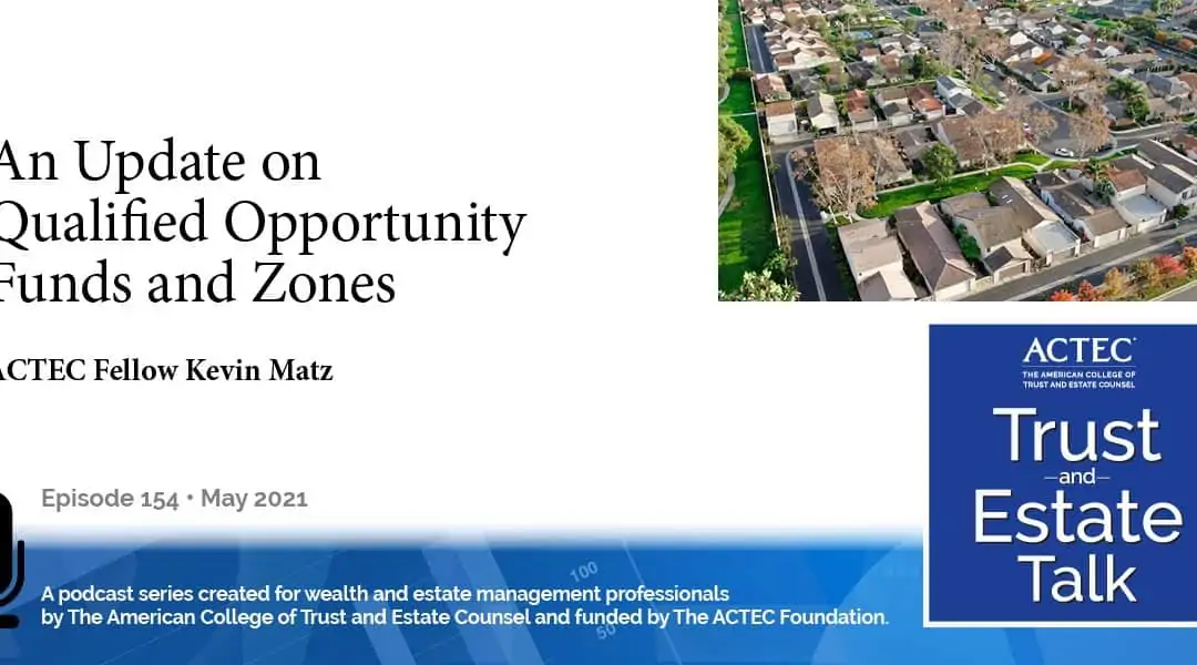 An Update of Qualified Opportunity Funds and Zones