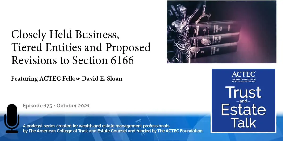 Closely Held Business, Tiered Entities and Proposed Revisions to Section 6166