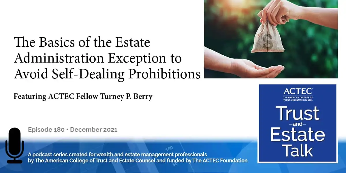 The Basics of the Estate Administration Exception to Avoid Self-Dealing Prohibitions