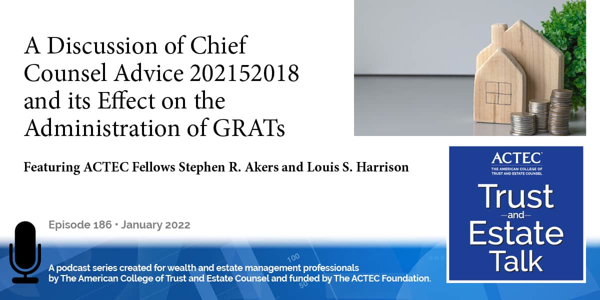 A Discussion of Chief Counsel Advice 202152018 and its Effect on the Administration of GRATs