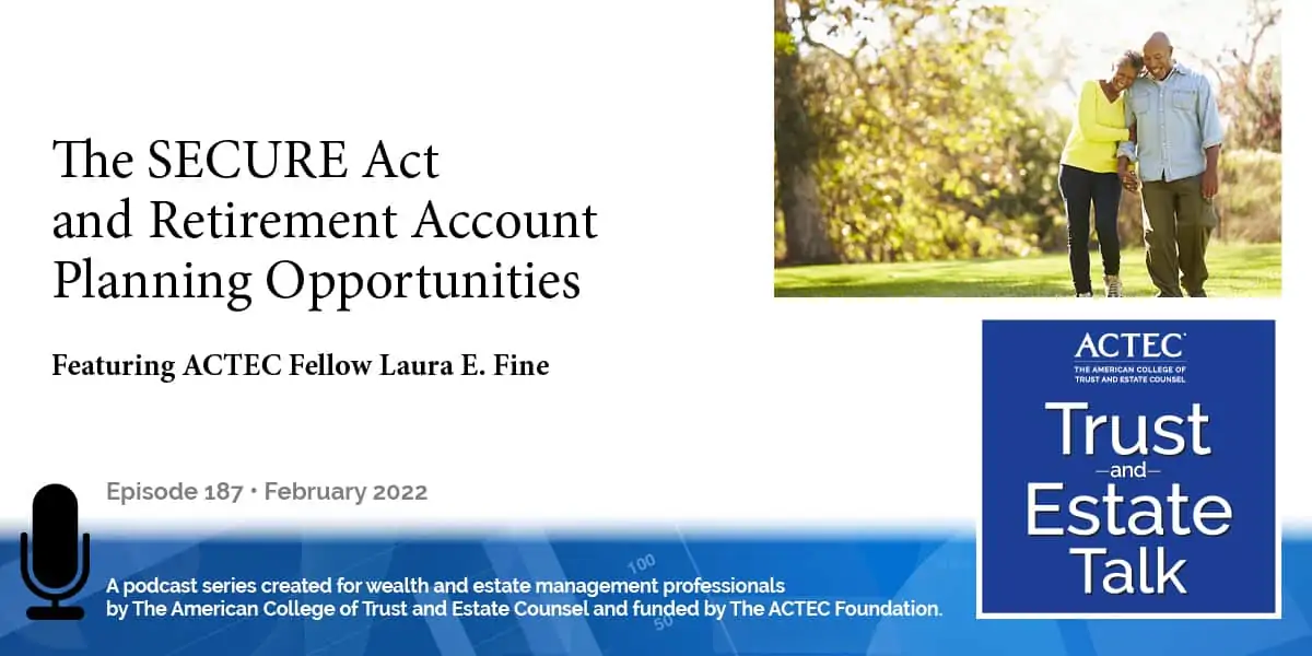 The SECURE Act and Retirement Account Planning Opportunities