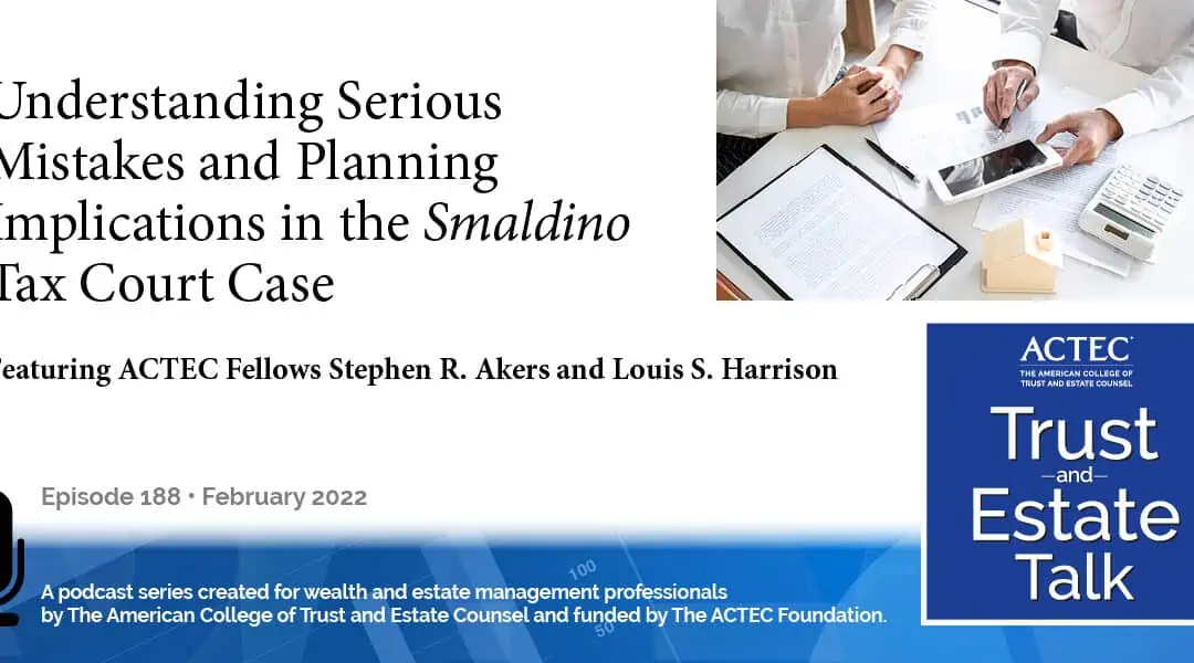 Understanding Serious Mistakes and Planning Implications in the Smaldino Tax Court Case