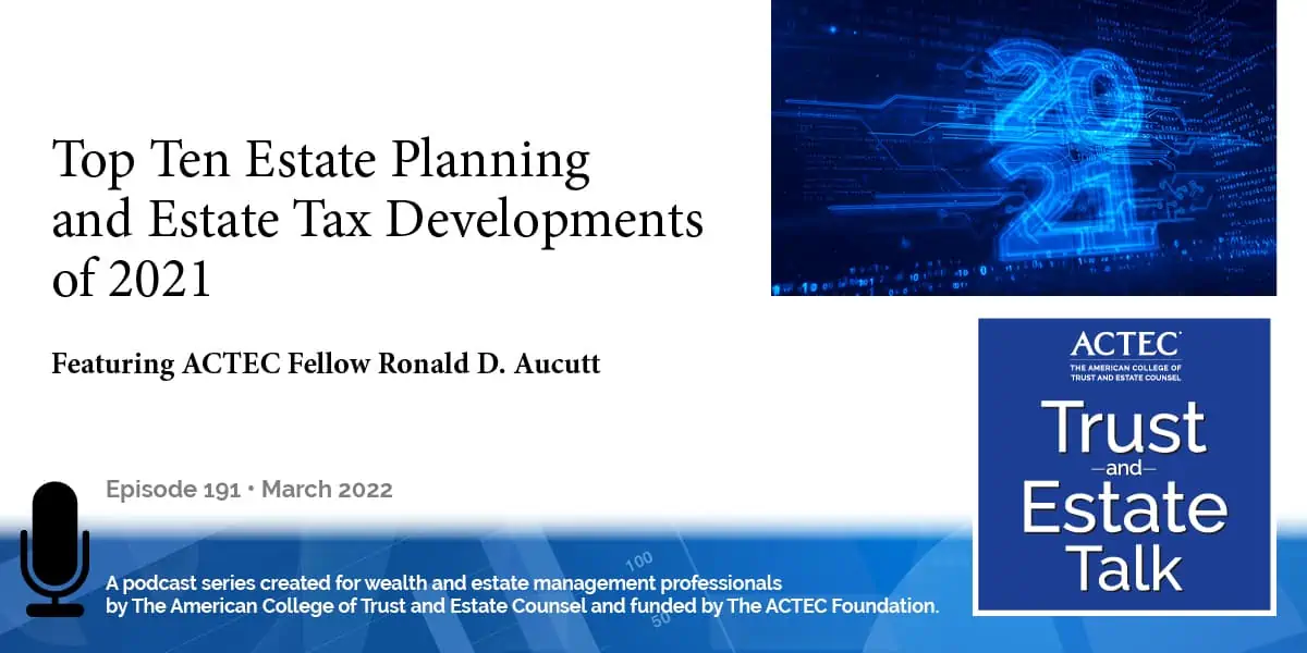 Top Estate Planning and Estate Tax Developments of 2021