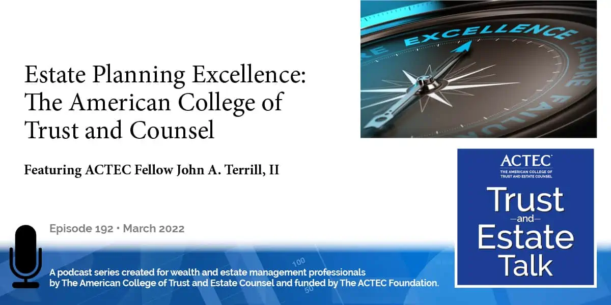 Estate Planning Excellence: The American College of Trust and Estate Counsel