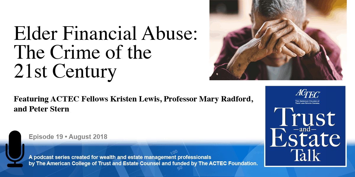 Elder Financial Abuse: The Crime of the 21st Century