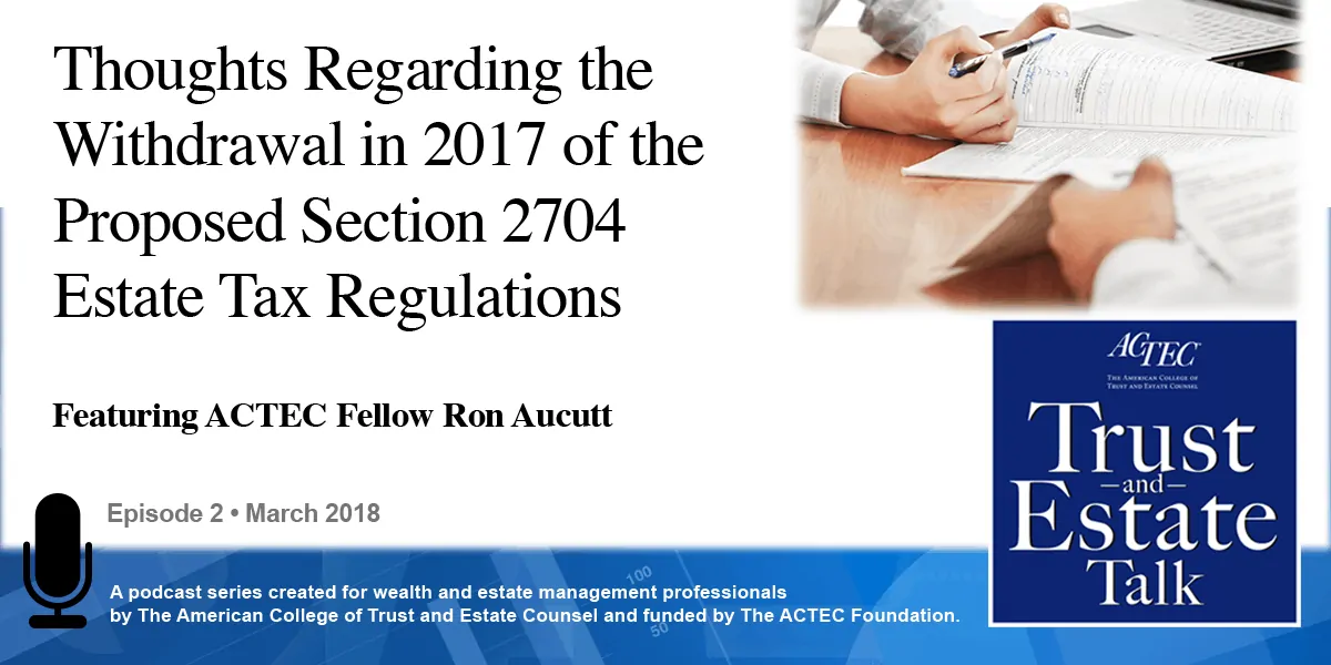 oughts Regarding the Withdrawal in 2017 of the Proposed Section 2704 Estate Tax Regulations