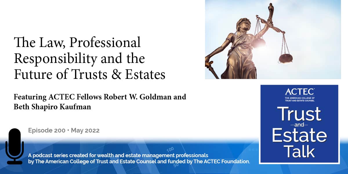 The Law, Professional Responsibility and the Future of T&E