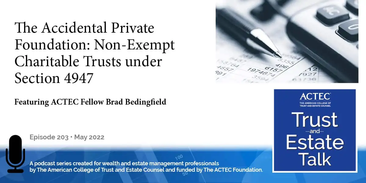The Accidental Private Foundation – Non-Exempt Charitable Trusts Under Section 4947
