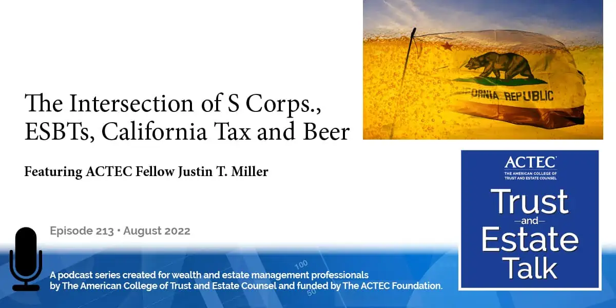 The Intersection of S Corps., ESBTs, California Tax and Beer