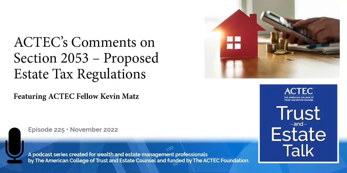 ACTEC’s Comments on Section 2053 – Proposed Estate Tax Regulations