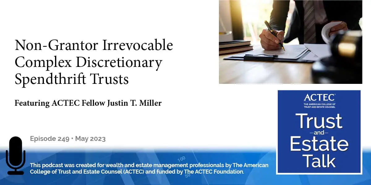 Non-Grantor Irrevocable Complex Discretionary Spendthrift Trusts