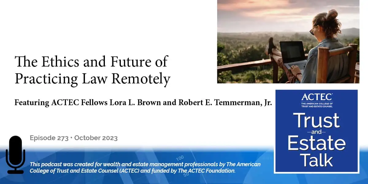 The Ethics and Future of Practicing Law Remotely