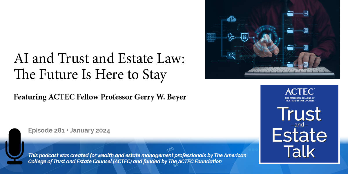 AI and Trust and Estate Law: The Future Is Here to Stay