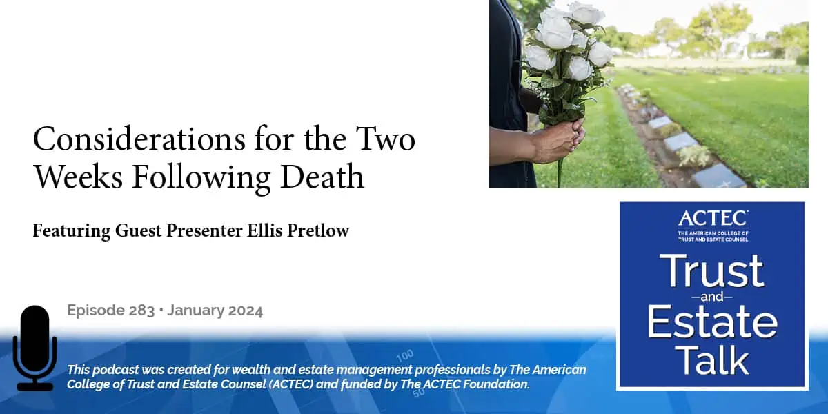 Considerations for the Two Weeks Following Death