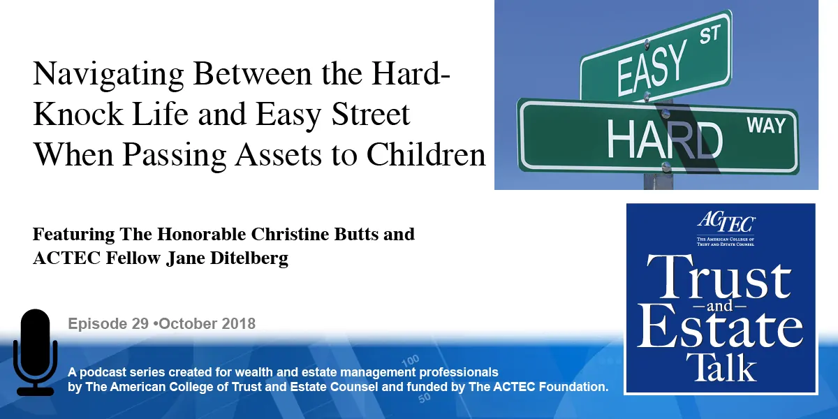 Navigating Between the Hard-Knock Life and Easy Street When Passing Assets to Children
