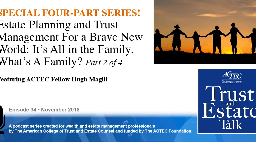 Estate Planning and Trust Management for a Brave New World | Part 2 of 4