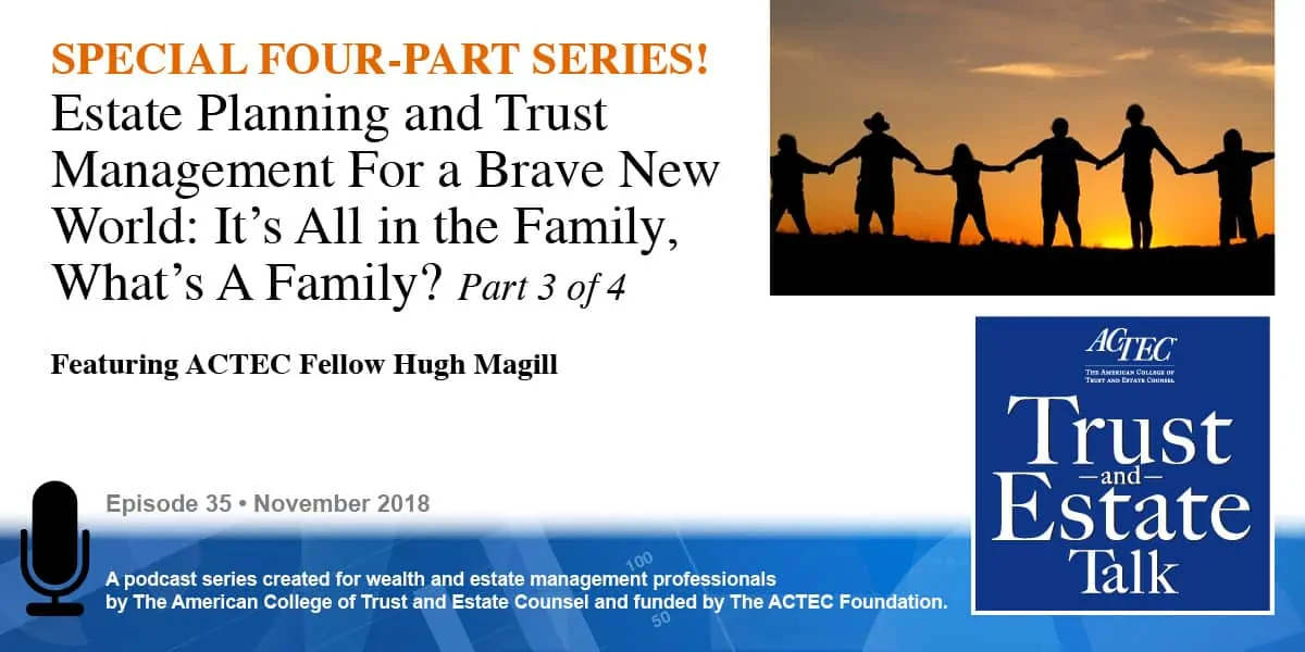 Estate Planning and Trust Management for a Brave New World | Part 3 of 4