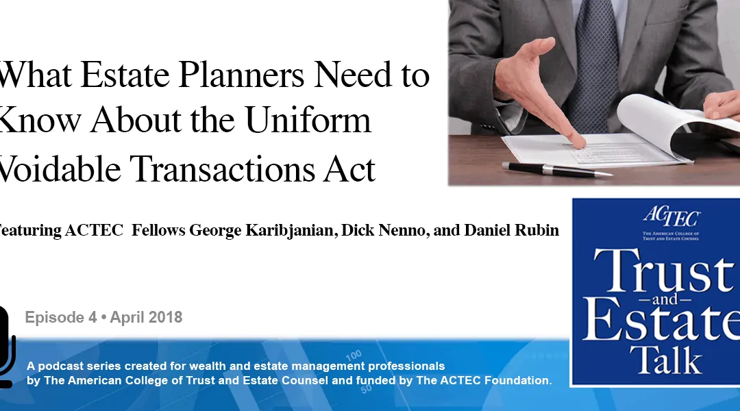 What Estate Planners Need to Know About the Uniform Voidable Transactions Act