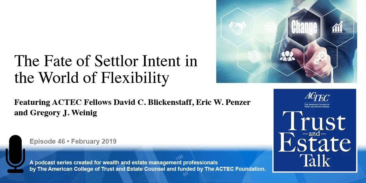 The Fate of Settlor Intent in the World of Flexibility