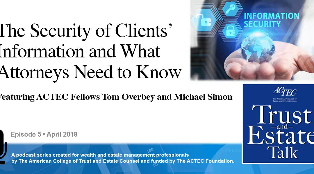 The Security of Clients’ Information and What Attorneys Need to Know