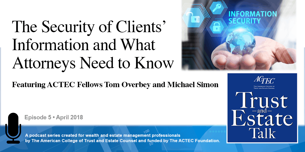 Security of Clients' Information and What Attorneys Need to Know