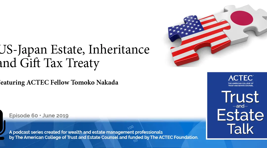 The US-Japan Estate, Inheritance and Gift Tax Treaty