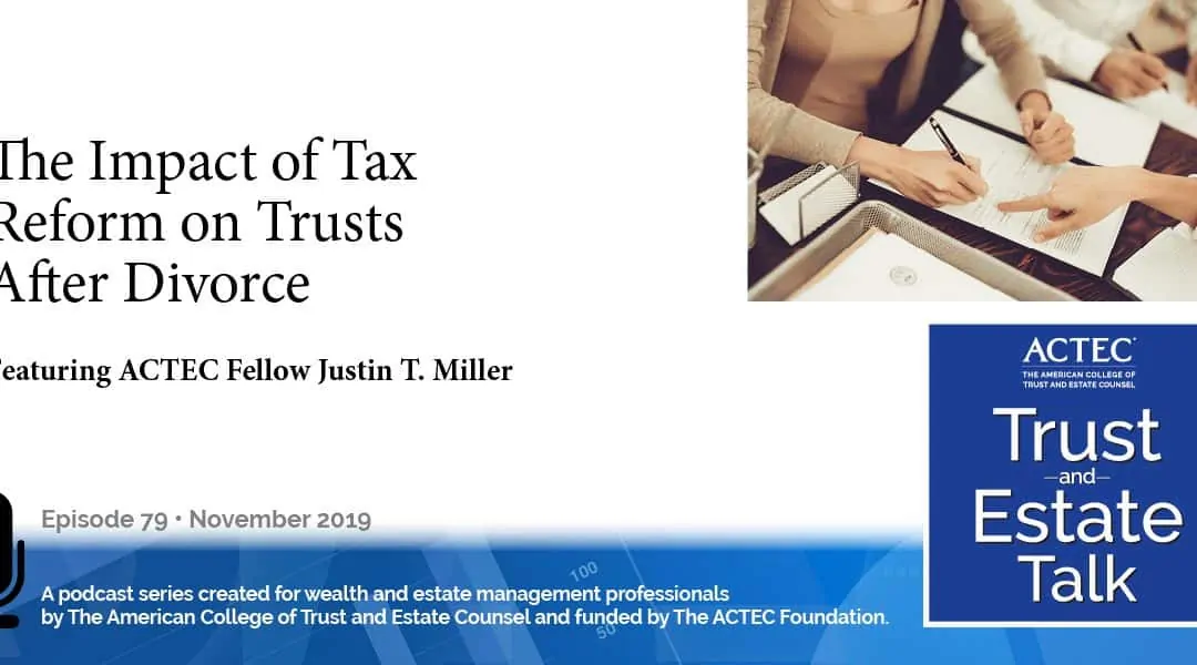 The Impact of Tax Reform on Trusts After Divorce