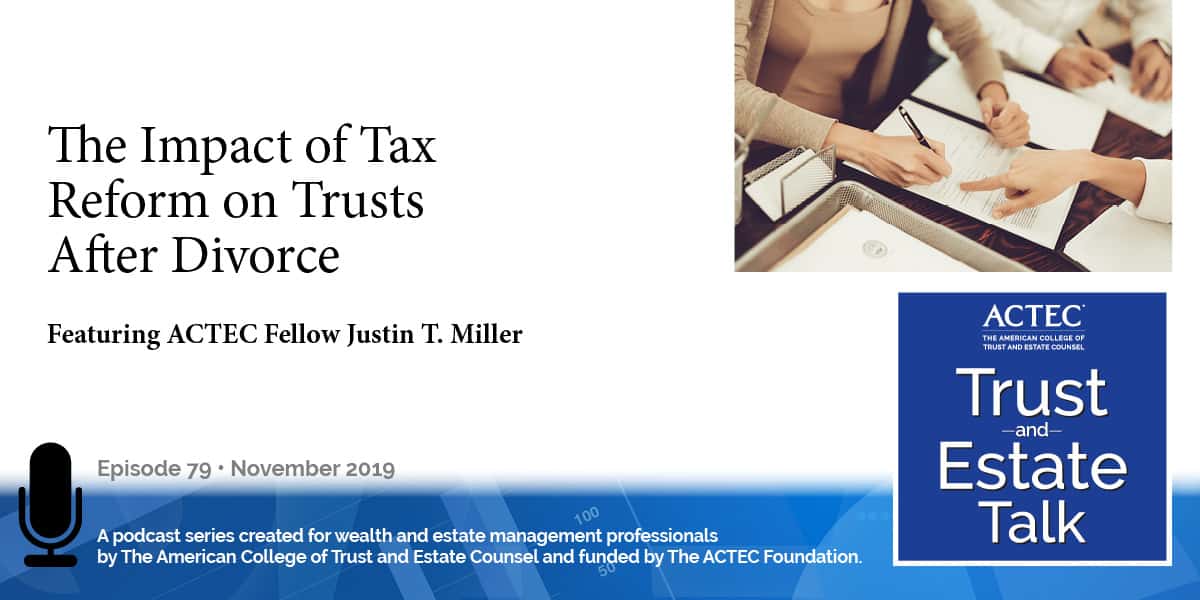 The Impact of Tax Reform on Trusts After Divorce