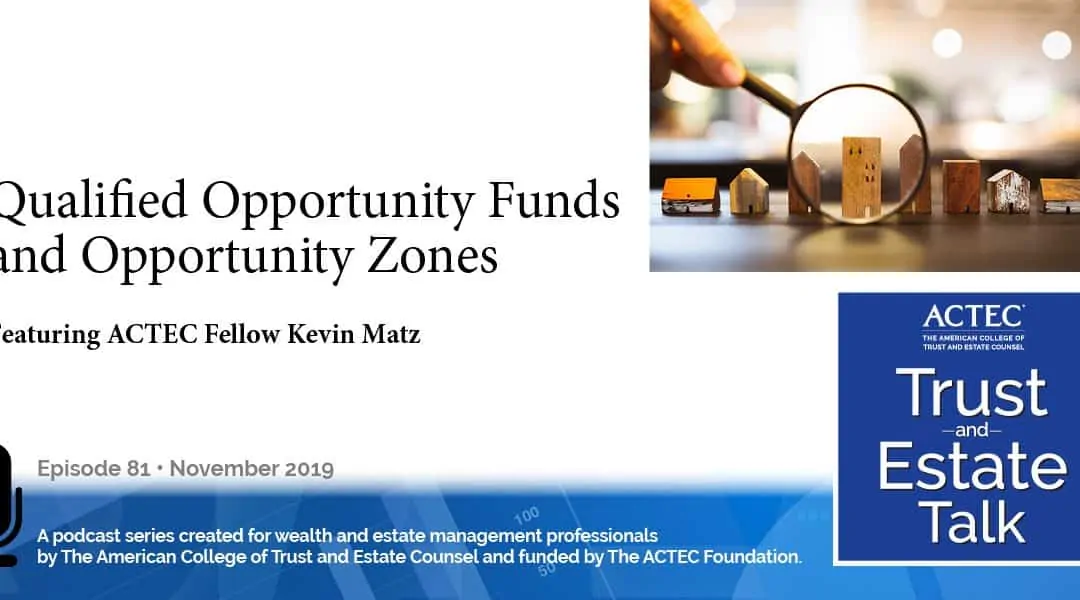 Qualified Opportunity Funds and Opportunity Zones
