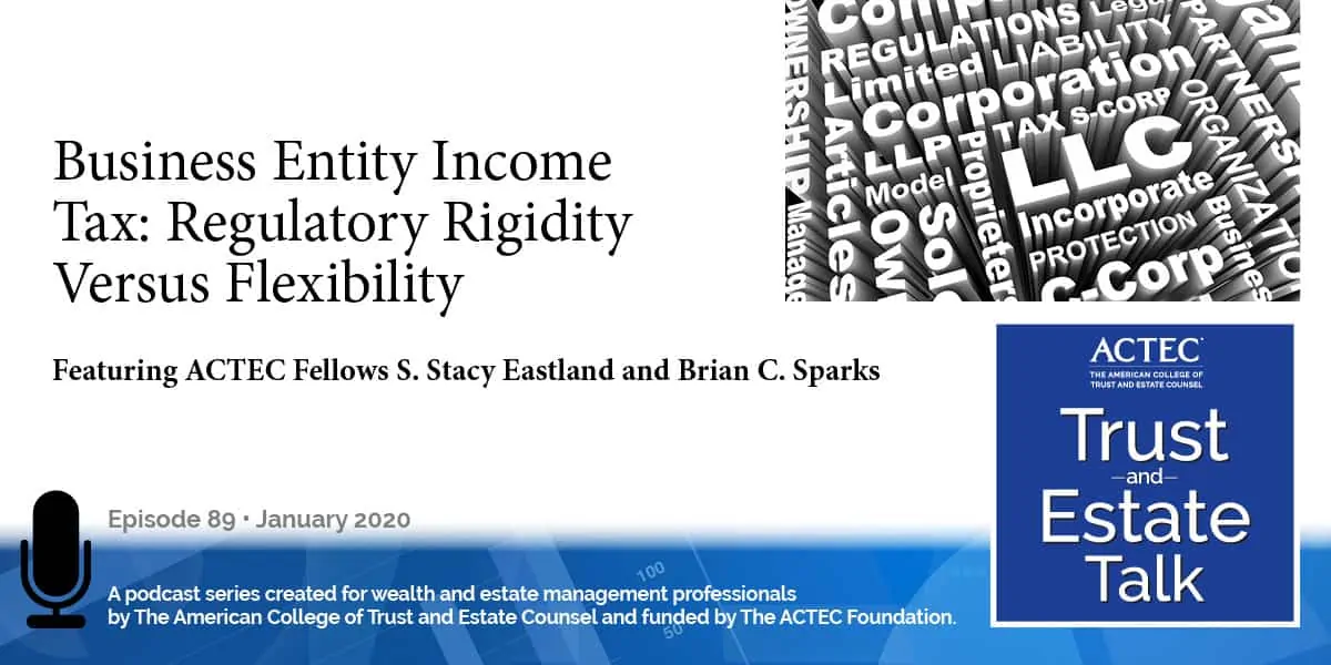 Business Entity Income Tax: Regulatory Rigidity Verses Flexibility