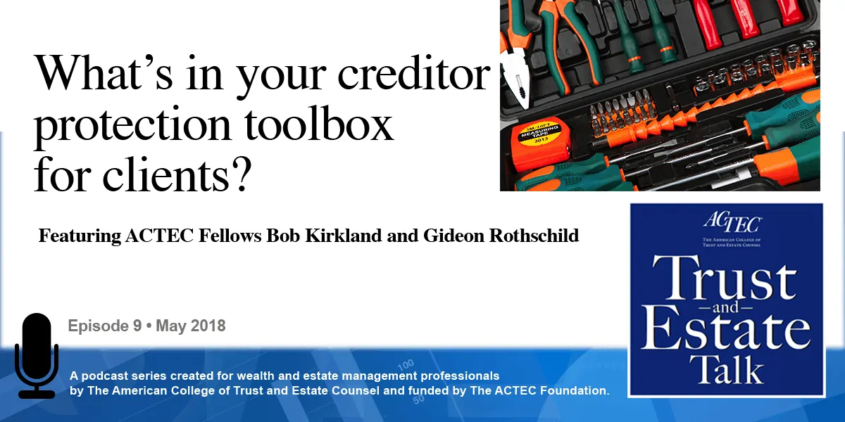 What’s in Your Creditor Protection Toolbox for Clients?