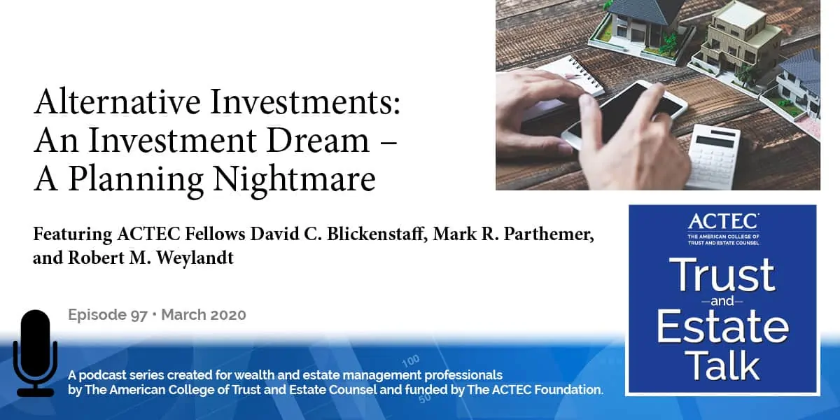 Alternative Investments: An Investment Dream - A Planning Nightmare