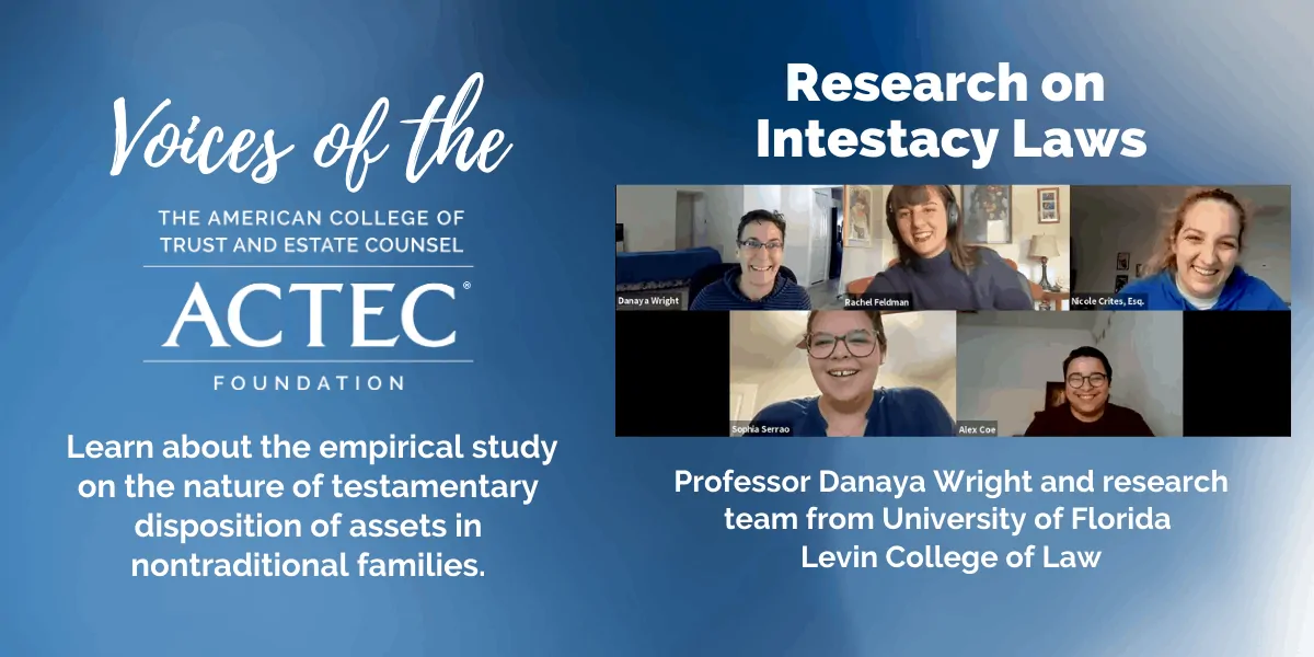 Voices of The ACTEC Foundation: Intestacy Laws Research