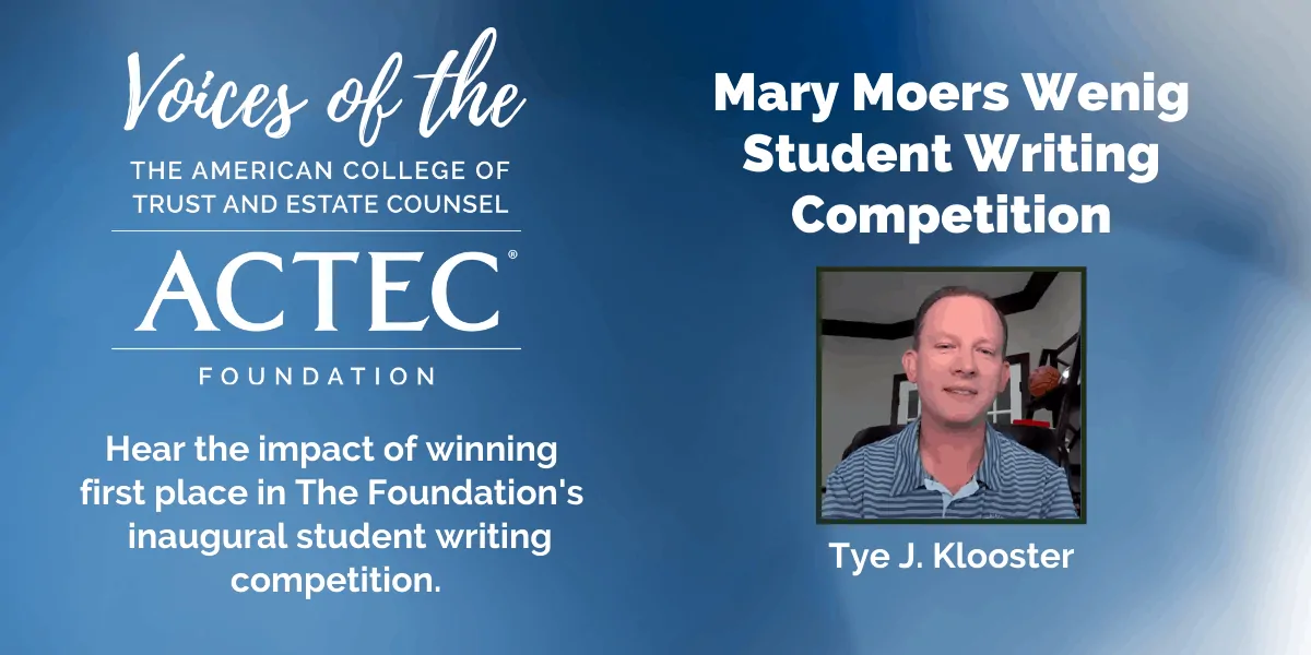 Voices of The ACTEC Foundation: Student Writing Competition
